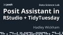 Analyzing a TidyTuesday dataset with Posit Assistant in RStudio | Hadley Wickham | Data Science Lab